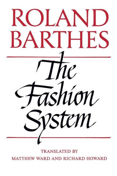 Cover for Roland Barthes · The Fashion System (Paperback Book) (1990)