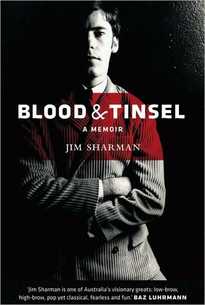 Blood and Tinsel: A Memoir - Jim Sharman - Bücher - Melbourne University Press - 9780522853773 - 1. August 2008