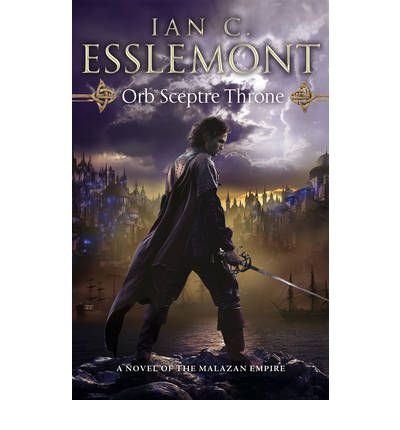 Cover for Ian C Esslemont · Orb Sceptre Throne: (Malazan Empire: 4): a concoction of greed, betrayal, murder and deception underscore this fantasy epic - Malazan Empire (Paperback Bog) (2012)