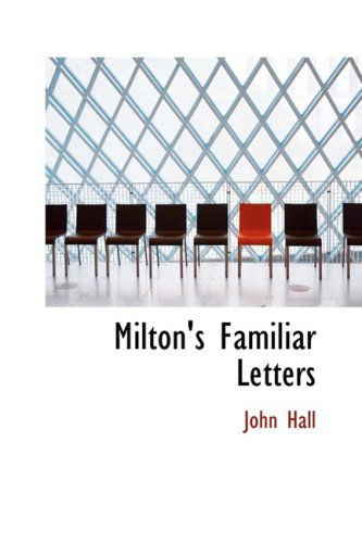 Cover for John Hall · Milton's Familiar Letters (Pocketbok) (2008)