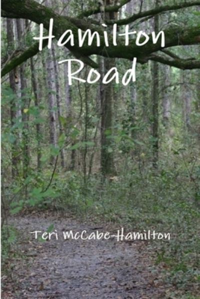 Cover for Teri McCabe-Hamilton · Hamilton Road (Book) (2009)
