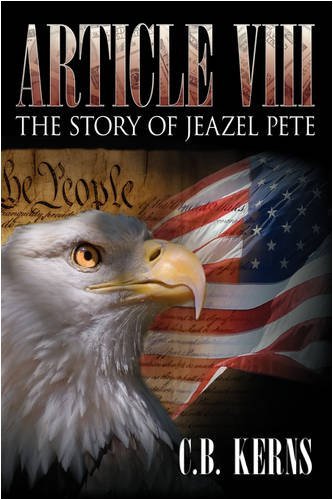 Cover for C. B. Kerns · Article Viii: the Story of Jeazel Pete (Hardcover Book) (2009)