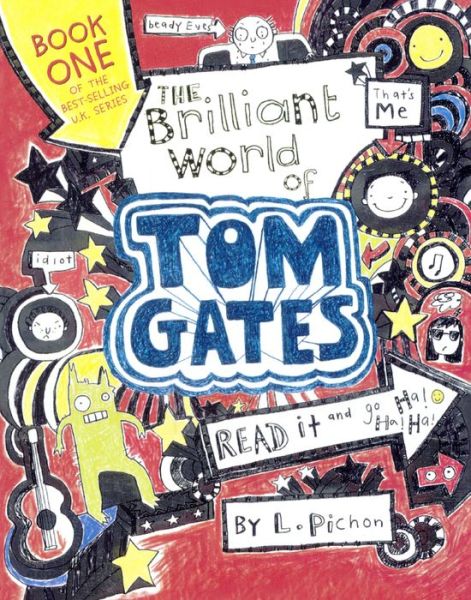 The Brilliant World of Tom Gates (Bound for Schools & Libraries) - Liz Pichon - Bøker - Turtleback Books - 9780606368773 - 4. august 2015