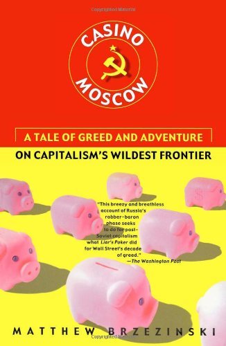Cover for Matthew Brzezinski · Casino Moscow: a Tale of Greed and Adventure on Capitalism's Wildest Frontier (Paperback Book) [Reprint edition] (2002)