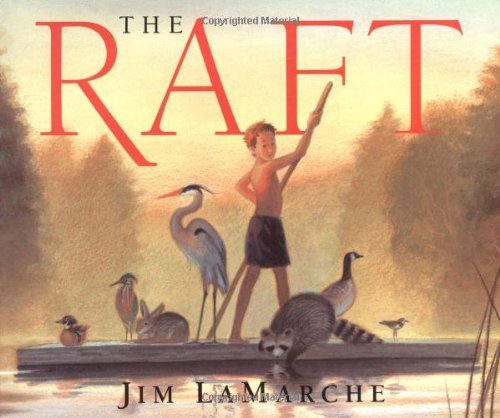 The Raft - Jim LaMarche - Bøger - HarperCollins - 9780688139773 - 5. april 2000