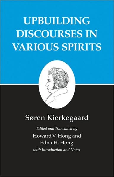 Cover for Søren Kierkegaard · Kierkegaard's Writings, XV, Volume 15: Upbuilding Discourses in Various Spirits - Kierkegaard's Writings (Paperback Bog) (2009)