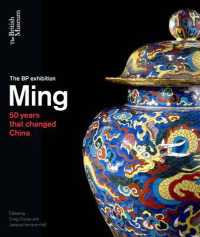 Cover for Jessica Harrison-Hall · Ming: 50 years that changed China (Hardcover Book) (2014)