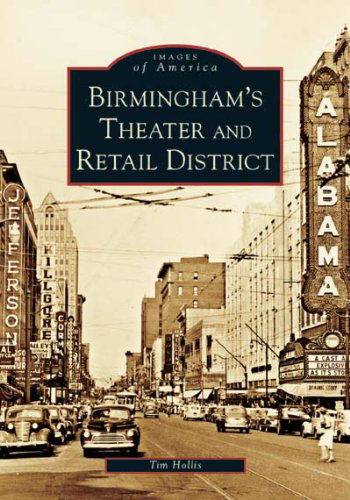 Cover for Tim Hollis · Birmingham's Theater and Retail District (Al) (Images of America) (Paperback Book) (2005)