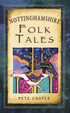 Cover for Pete Castle · Nottinghamshire Folk Tales (Paperback Book) (2012)