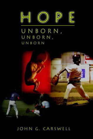 Cover for John G. Carswell · Hope Unborn, Unborn, Unborn (Paperback Book) (2002)