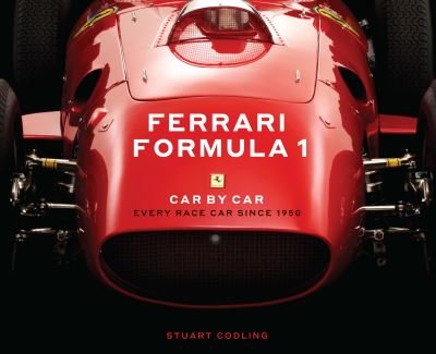 Cover for Stuart Codling · Ferrari Formula 1 Car by Car: Every Race Car Since 1950 (Innbunden bok) (2021)