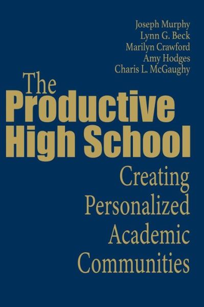 Cover for Joseph F. Murphy · The Productive High School: Creating Personalized Academic Communities (Inbunden Bok) (2001)