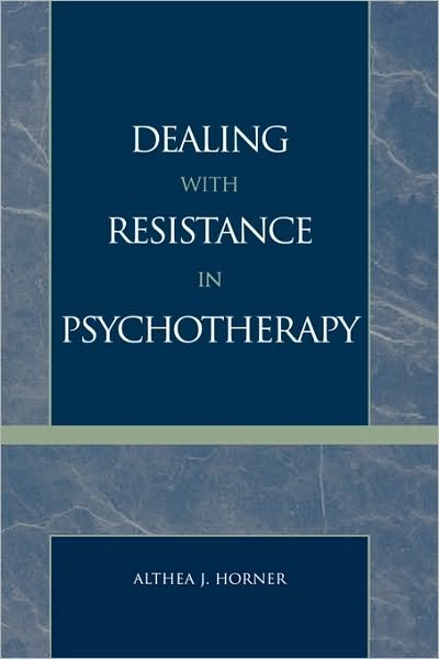Cover for Althea J. Horner · Dealing with Resistance in Psychotherapy (Hardcover Book) (2005)
