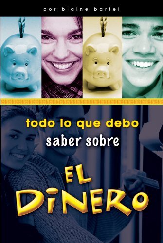 Cover for Blaine Bartel · Todo Lo Que Debo Saber Sobre El Dinero = Evrything I Need to Know About Money (Pocketbok) [Spanish edition] (2003)