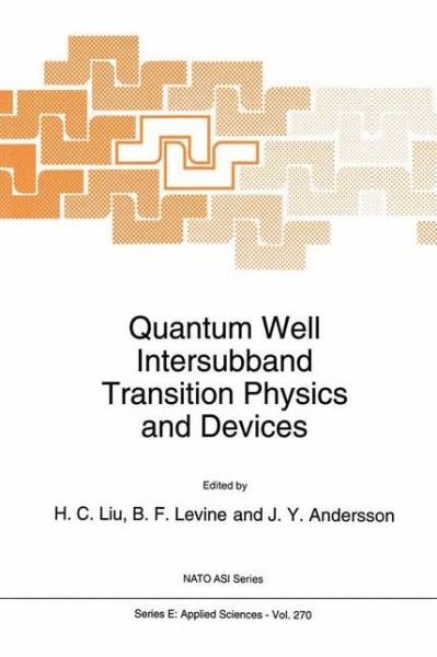 Cover for H C Liu · Quantum Well Intersubband Transition Physics and Devices: Proceedings of the Nato Advanced Research Workshop, Whistler, Canada, September 7-10, 1993 - Nato Science Series E: (Gebundenes Buch) (1994)