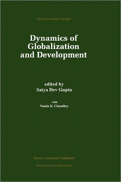 Cover for Satya Dev Gupta · Dynamics of Globalization and Development - Recent Economic Thought (Hardcover bog) [1997 edition] (1997)