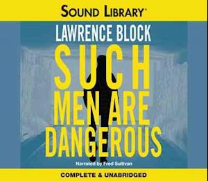 Cover for Lawrence Block · Such Men Are Dangerous Lib/E (CD) (2011)