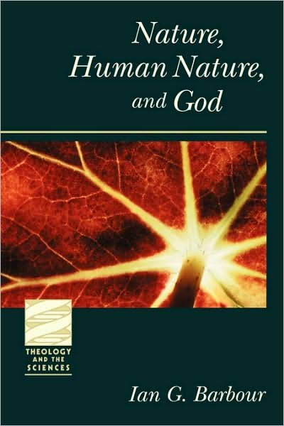 Cover for Ian G. Barbour · Nature, Human Nature, and God (Theology and the Sciences Series) (Pocketbok) [1st edition] (2002)
