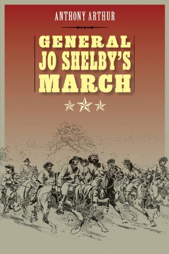 Cover for Anthony Arthur · General Jo Shelby's March (Taschenbuch) (2012)
