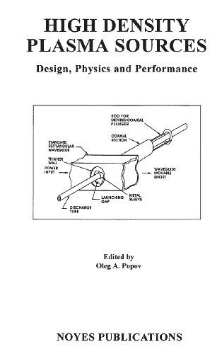 Cover for Popov, Oleg A. (Matsushita Electric Works, Woburn, MA, USA) · High Density Plasma Sources: Design, Physics and Performance (Hardcover Book) (1996)