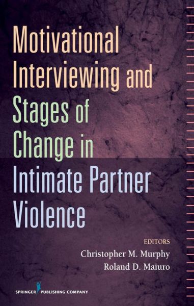 Cover for Christopher M Murphy · Motivational Interviewing and Stages of Change in Intimate Partner Violence (Hardcover Book) (2009)