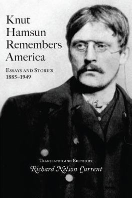 Cover for Knut Hamsun · Knut Hamsun Remembers America: Essays and Stories, 1885-1949 (Paperback Bog) (2018)