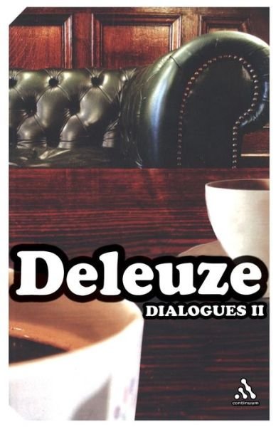 Cover for Deleuze, Gilles (No current affiliation) · Dialogues II - Continuum Impacts (Paperback Book) [2nd edition] (2006)