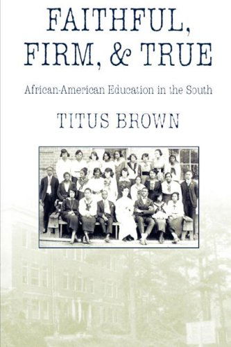 Faithful, Firm and True - Titus Brown - Books - Mercer University Press - 9780865547773 - May 1, 2002