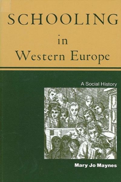 Cover for Mary Jo Maynes · Schooling in Western Europe (Buch) (1985)