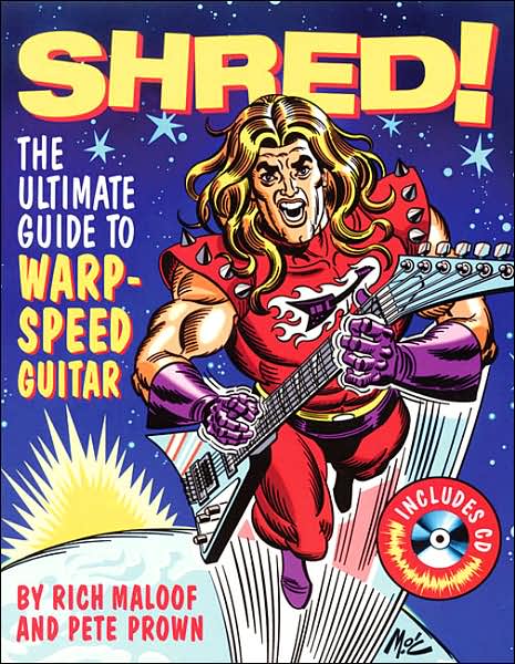 Cover for Rich Maloof · Shred!: The Ultimate Guide to Warp-Speed Guitar (Book) (2006)