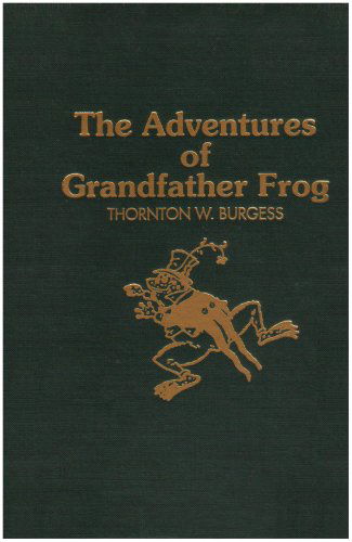 Cover for Thornton W. Burgess · Adventures of Grandfather Frog (Hardcover Book) (1940)