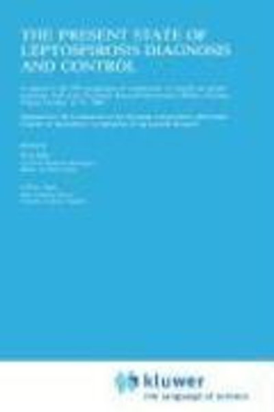 The Present State of Leptospirosis Diagnosis and Control - Current Topics in Veterinary Medicine and Animal Science - Cec Programme of Coordination of Research on Animal Pathology - Livros - Kluwer Academic Publishers - 9780898387773 - 31 de janeiro de 1986