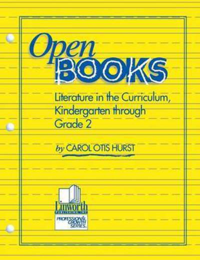 Cover for Carol Otis Hurst · Open Books: Literature in the Curriculum, Kindergarten through Grade 2 (Paperback Book) (1999)