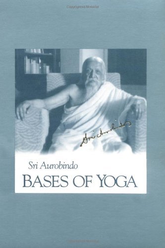 Cover for Sri Aurobindo · Bases of Yoga (Paperback Book) [Us, 1 edition] (1993)