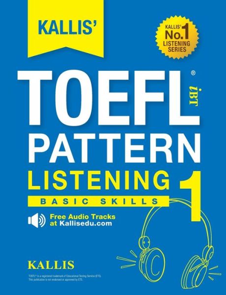 Cover for Kallis · KALLIS' TOEFL iBT Pattern Listening 1: Basic Skills (College Test Prep 2016 + Study Guide Book + Practice Test + Skill Building - TOEFL iBT 2016) (Paperback Book) (2016)