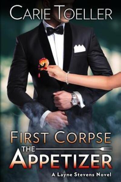 Cover for Carie Toeller · First Corpse The Appetizer (Paperback Book) (2018)