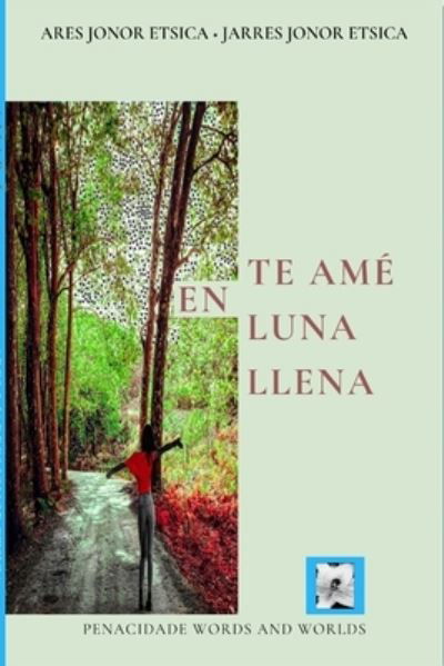 Cover for Jarres J Etsica · Te ame en luna llena: Spanish Translation (Paperback Book) (2024)