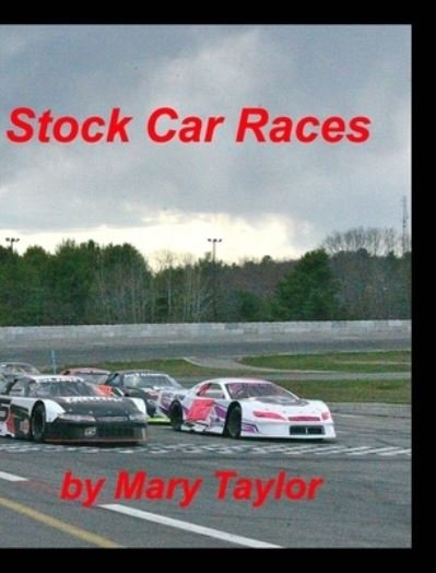 Cover for Mary Taylor · Stock Car Races (Gebundenes Buch) (2021)