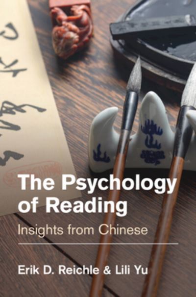 Cover for Reichle, Erik D. (Macquarie University, Sydney) · The Psychology of Reading: Insights from Chinese (Paperback Book) (2024)