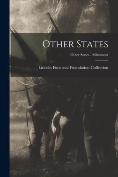 Other States; Other States - Minnesota - Lincoln Financial Foundation Collection - Livros - Hassell Street Press - 9781015295773 - 10 de setembro de 2021