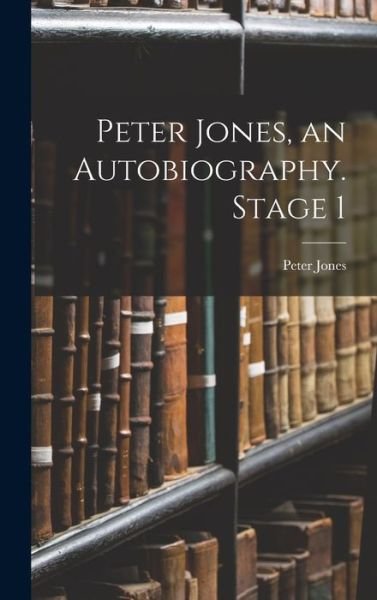Cover for Peter Jones · Peter Jones, an Autobiography. Stage 1 (Bok) (2022)