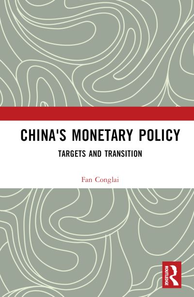 Cover for Fan Conglai · China's Monetary Policy: Targets and Transition (Hardcover Book) (2024)