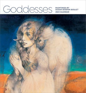 Goddesses Paintings by Susan Seddon Boul - Standard Wall - Susan Seddon Boulet - Inne - POMEGRANATE EUR CALENDARS 2023 - 9781087504773 - 1 sierpnia 2022