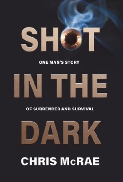 Cover for Chris McRae · Shot in the Dark (Bok) (2022)