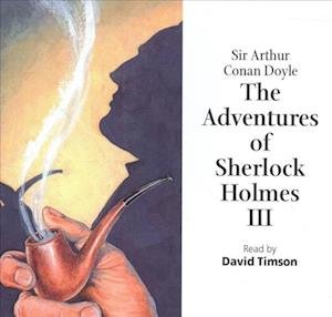 Cover for Sir Arthur Conan Doyle · The Adventures of Sherlock Holmes - Volume III (CD) (2019)