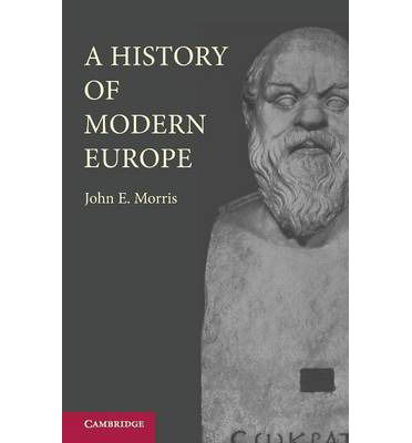 Cover for John E. Morris · A History of Modern Europe: From the Middle of the Sixteenth Century (Paperback Book) (2013)