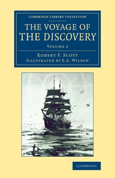 Cover for Robert F. Scott · The Voyage of the Discovery - Cambridge Library Collection - Polar Exploration (Paperback Book) (2014)