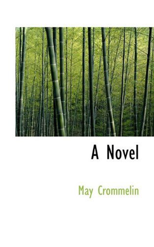 Cover for May Crommelin · A Novel (Paperback Book) (2009)