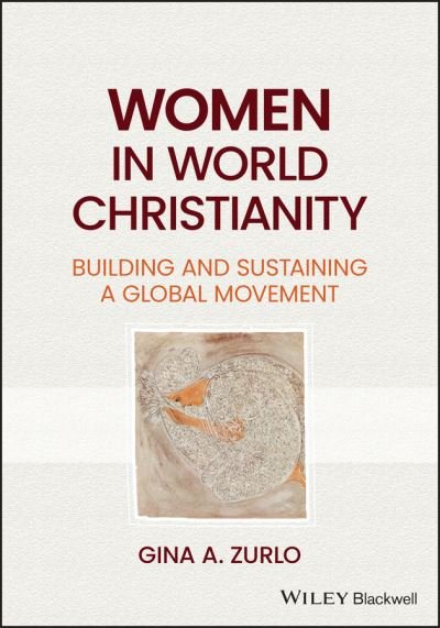 Cover for Gina A. Zurlo · Women in World Christianity: Building and Sustaining a Global Movement (Paperback Book) (2023)