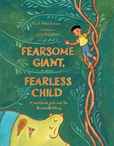 Cover for Paul Fleischman · Fearsome Giant, Fearless Child: A Worldwide Jack and the Beanstalk Story - Worldwide Stories (Gebundenes Buch) (2019)